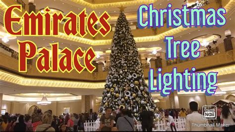 Emirates Palace - Christmas Tree Lighting (10 Dec. 2019) - YouTube