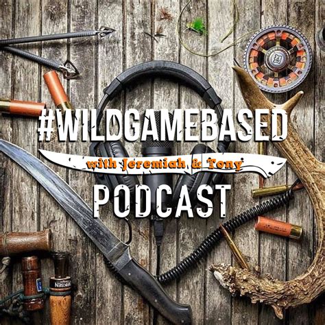 Wild Game Based Podcast on acast