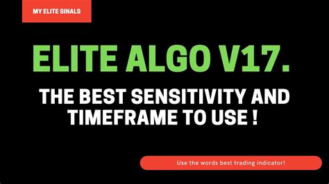 Elite Algo v17 ! Best timeframe and sensitivity for trading. - YouTube