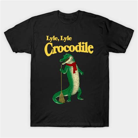 lyle lyle crocodile - Lyle Crocodile - T-Shirt | TeePublic