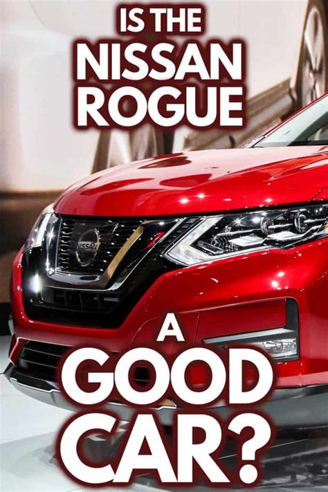 Is the Nissan Rogue a Good Car?