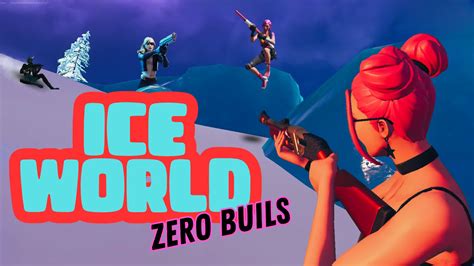 ICE WORLD ZERO BUILD ALL WEAPONS 6141-7894-6128 by nawelsz - Fortnite Creative Map Code ...