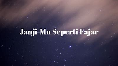 Lirik dan Kunci Lagu JanjiMu Seperti Fajar - Ayo Memuji Tuhan