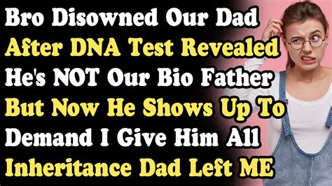 Bro Disowned Our Dad 14 Years Ago But Now He Shows Up To Demand I Give Him Inheritance Dad Left ...