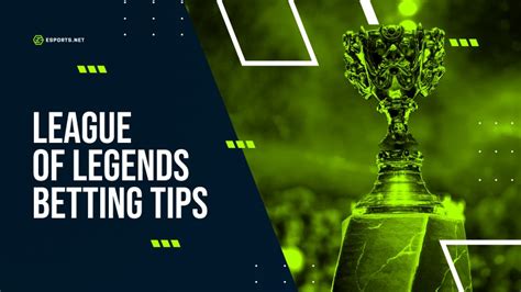 15 League of Legends Betting Tips & Tricks → Best LoL Tips!