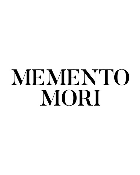 the words'memento to mori'are black and white against a plain background