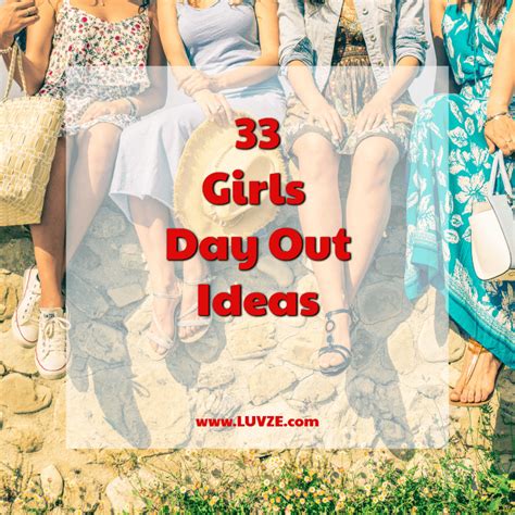 33 Fun Girls Day Out Ideas