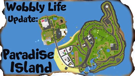 Wobbly Life Update: Paradise Island - YouTube