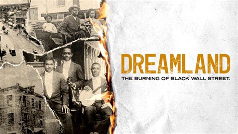 'Dreamland: The Burning of Black Wall Street' - CNN