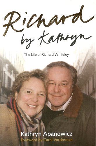 Richard by Kathryn: The Life of Richard Whiteley by K Apanowicz: As New (2006) | Kennys Bookshop ...