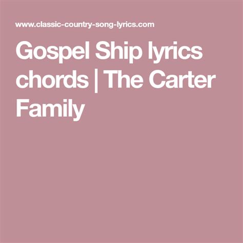 Gospel Ship lyrics chords | The Carter Family | Lyrics and chords, Song lyrics and chords ...