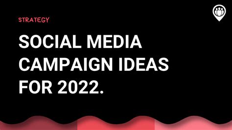 Social Media Campaign Ideas for 2022 | Online Sales Guide Tips