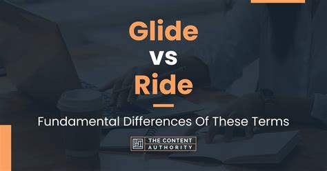 Glide vs Ride: Fundamental Differences Of These Terms