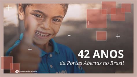 42 anos da Portas Abertas no Brasil - YouTube