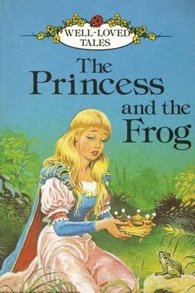 Princess And The Frog (Well Loved Tales) by Vera Southgate | Goodreads