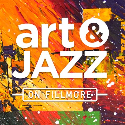 Art & Jazz on Fillmore 2022 – Fillmore Jazz Festival