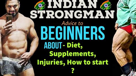 Indian Strongman advice to beginners about Diet , Supplements , Injuries and How to start ...