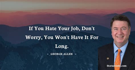 20+ Best George Allen Quotes