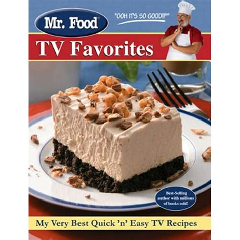 Mr. Food TV Favorites : My Very Best Quick and Easy TV Recipes ...