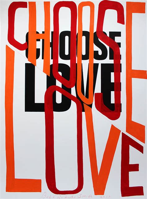 Choose Love by Bob and Roberta Smith || Print Club London