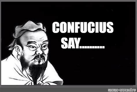 Сomics meme: "CONFUCIUS SAY.........." - Comics - Meme-arsenal.com