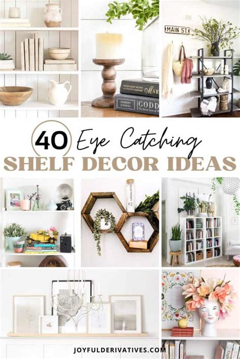 The 40 Best Shelf Decor Ideas For A Stylish Home Joyful Derivatives