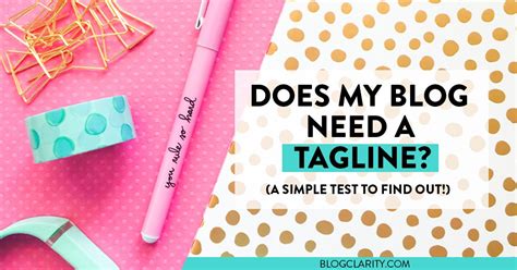 Does My Blog Need a Tagline? | About me blog, How to find out, Tagline ...