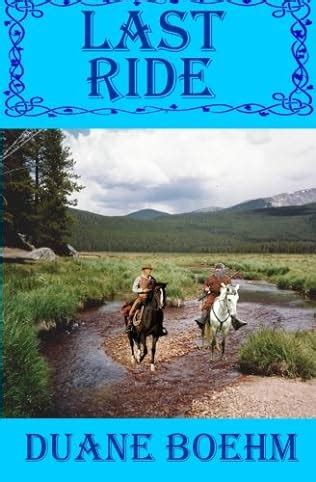 Last Ride (Gideon Johann Western, book 4) by Duane Boehm