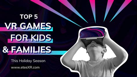 Top 5 VR games for kids & families | The TG0 Store (etee and more)