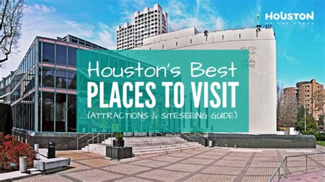 The Best Places to Visit in Houston: Attractions & Sightseeing Guide