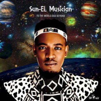 Sun-EL Musician - To The World & Beyond Album Download