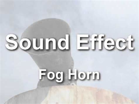 Fog Horn Sound Effect | Sound effects, Fog