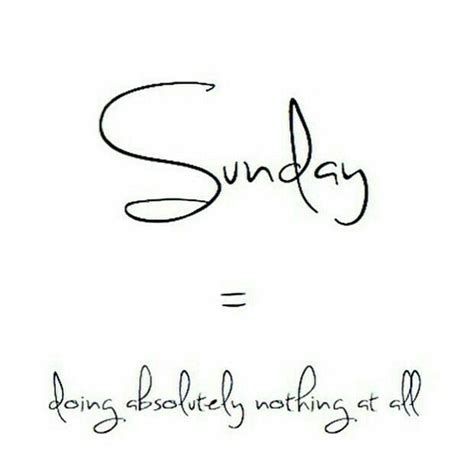 Lazy sunday | Frases positivas, Frases de la semana, Frases