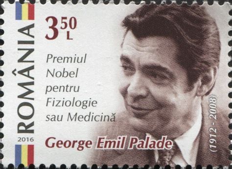 George Emil Palade (1912 – 2008) medic și om de știință