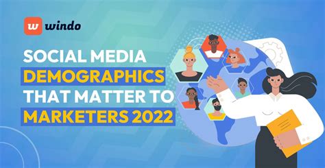 Social Media Demographics That Matter To Marketers 2022 | WINDO