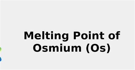 Melting Point of Osmium (Os) [& Color, Sources, Discovery ... 2022