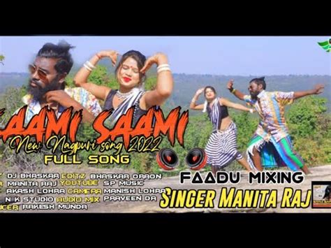 saami saami // new Nagpuri full song 2022// Singer Manita Raj//Faadu dj remix song - YouTube