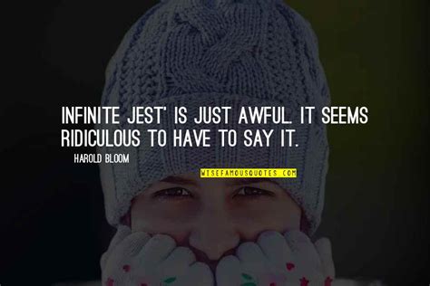 Infinite Jest Quotes: top 19 famous quotes about Infinite Jest