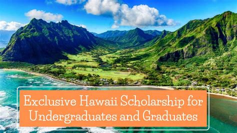 Exclusive Hawaii Scholarship for Undergraduates and Graduates