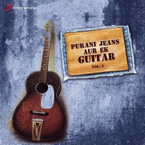 Purani Jeans Aur Ek Guitar, Vol. 1 Songs Download: Purani Jeans Aur Ek ...