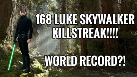 168 Luke Skywalker Killstreak!!! World Record!!! - Star Wars Battlefront - YouTube