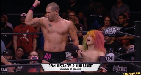 DEAN ALEXANDER & KIDD BANDIT MAKING AEW TAG TEAM DEBUT - iFunny