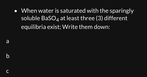 Solved - When water is saturated with the sparingly soluble | Chegg.com