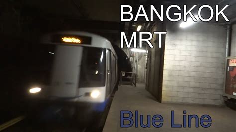 🇹🇭 Bangkok MRT - Blue Line / Bangkok Underground Metro / รถไฟฟ้ามหานคร สายสีน้ำเงิน (2018) - YouTube