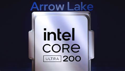 Intel Arrow Lake "Core Ultra 200" Desktop CPU QS Samples Rolling Out As ...