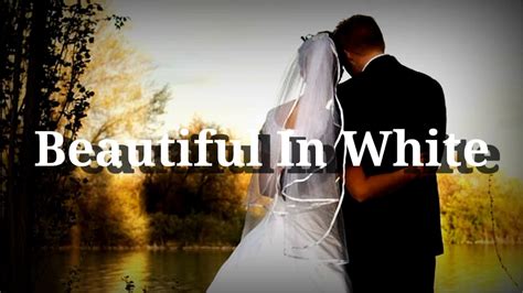 Beautiful In White By Westlife(lyrics) - YouTube