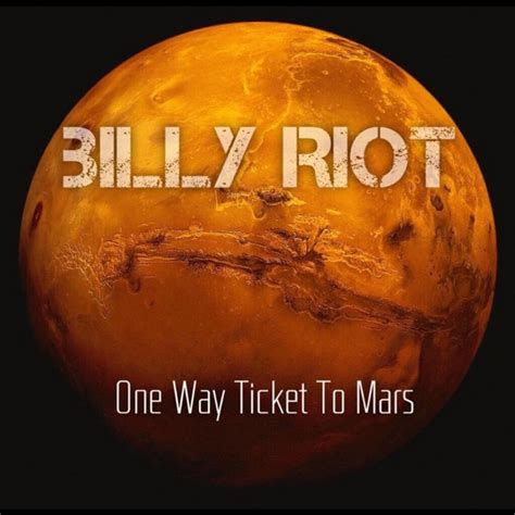 One Way Ticket To Mars | Billy Riot