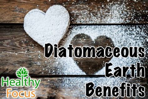 Diatomaceous Earth Uses and Benefits - Healthy Focus