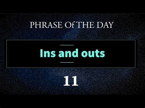 Ins and Outs | Meaning and Example | Phrase of the day - YouTube