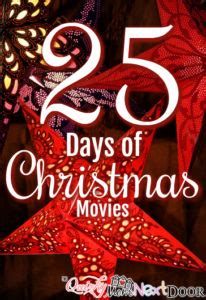 25 Days of Christmas Movies! - The Quirky Mom Next Door